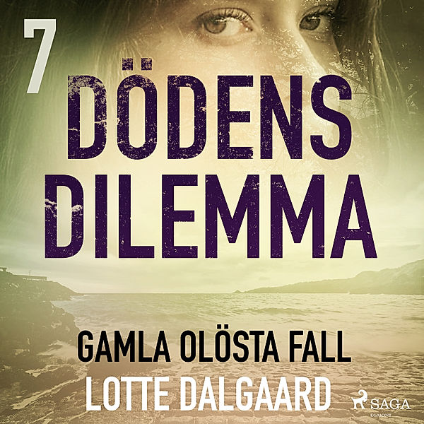 Dödens dilemma - 7 - Dödens dilemma 7 - Gamla olösta fall, Lotte Dalgaard