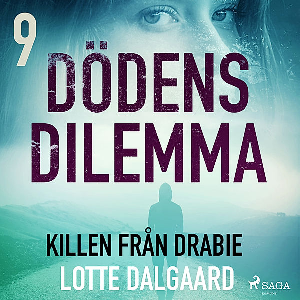 Dödens dilemma - 9 - Dödens dilemma 9 - Killen från Dabie, Lotte Dalgaard