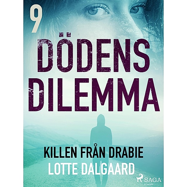Dödens dilemma 9 - Killen från Dabie / Dödens dilemma Bd.9, Lotte Dalgaard