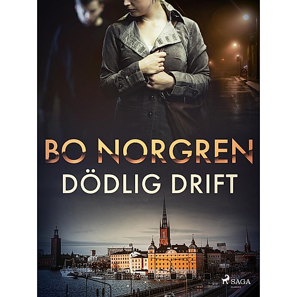 Dödlig drift / Göran Ålund Bd.4, Bo Norgren