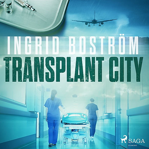 Dödlig medicin - 2 - Transplant City, Ingrid Boström