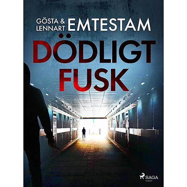 Dödligt fusk / Hjalmar Lund och Laleh Forss Bd.2, Lennart Emtestam, Gösta Emtestam