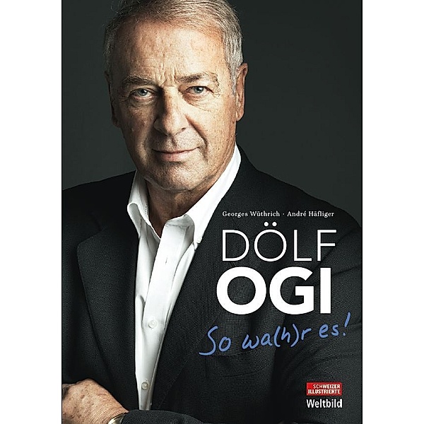 Dölf Ogi - So wa(h)r es!, m. DVD, Georges Wüthrich, Andre Haefliger