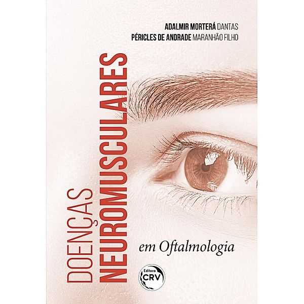Doenças neuromusculares em oftalmologia, Adalmir Dantas, Péricles de Andrade Maranhão Filho