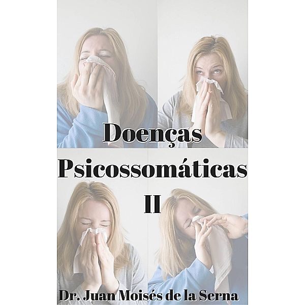 Doenças Psicossomáticas, Juan Moises de la Serna