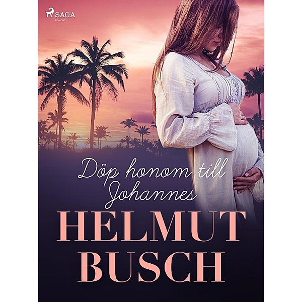 Döp honom till Johannes / Succéroman ur Allers Bd.709, Helmut Busch