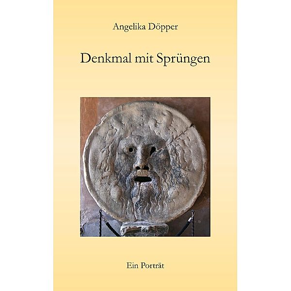 Döpper, A: Denkmal mit Sprüngen, Angelika Döpper