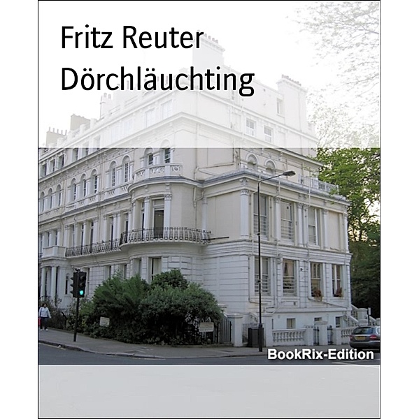 Dörchläuchting, Fritz Reuter