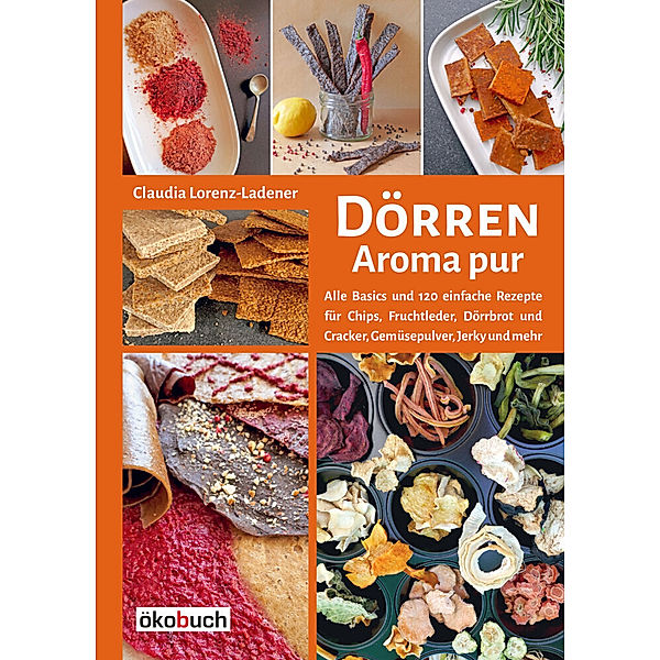 Dörren: Aroma pur, Claudia Lorenz-Ladener