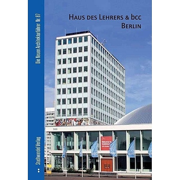 Dörries, C: Haus des Lehrers & bcc Berlin, Cornelia Dörries