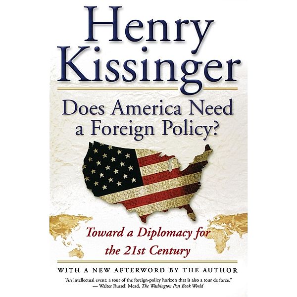 Does America Need a Foreign Policy, Henry Kissinger