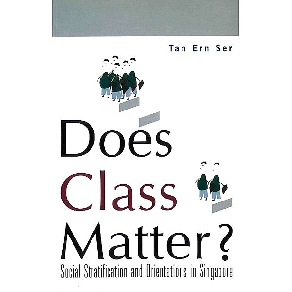Does Class Matter?, Ern Ser Tan