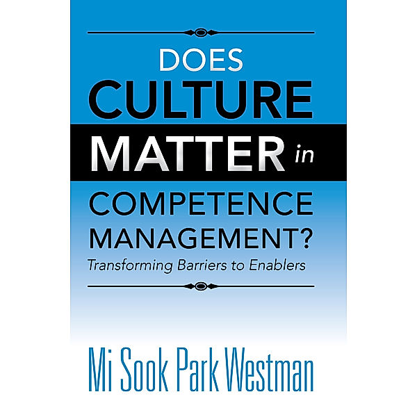 Does Culture Matter in Competence Management?, Mi Sook Park Westman
