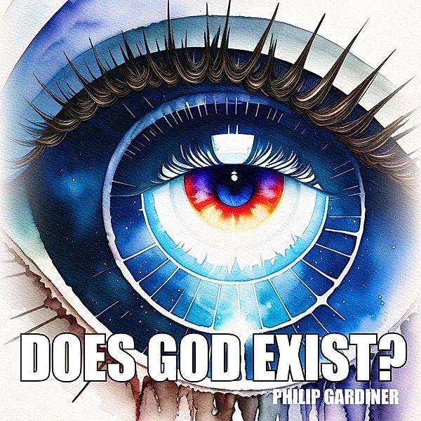 Does God Exist?, Philip Gardiner