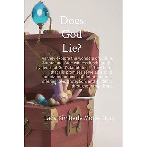 Does God Lie?, Lady Kimberly Motes Doty