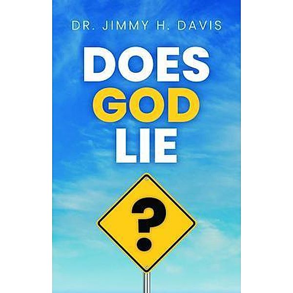 Does God Lie?, Jimmy H. Davis
