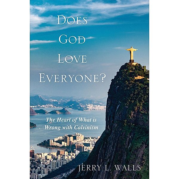 Does God Love Everyone?, Jerry L. Walls