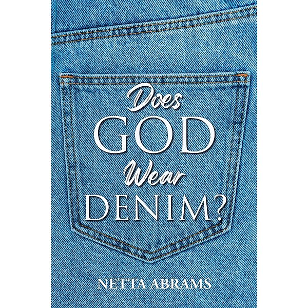Does God Wear Denim?, Netta Abrams