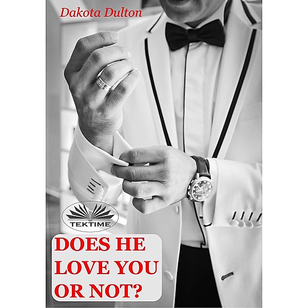 Does He Love You Or Not?, Dakota Dulton