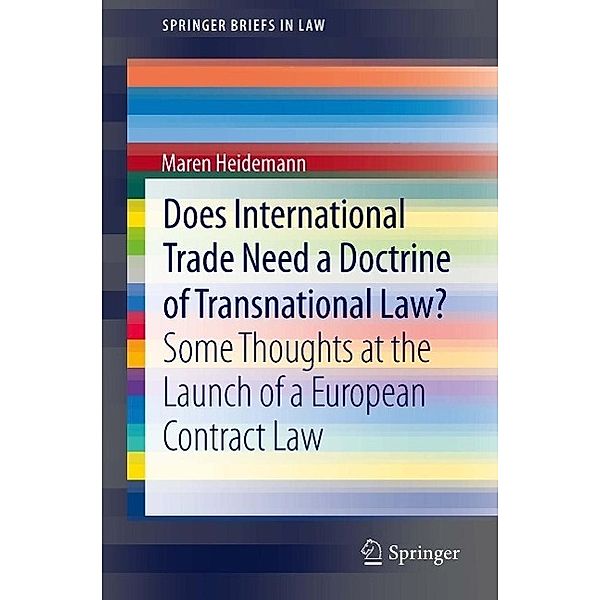 Does International Trade Need a Doctrine of Transnational Law? / SpringerBriefs in Law, Maren Heidemann