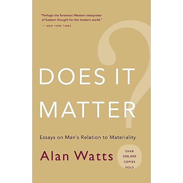 Does It Matter?, Alan W. Watts