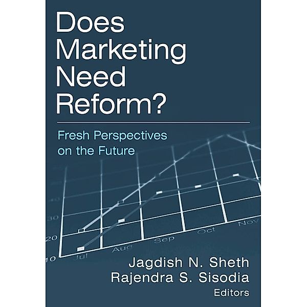 Does Marketing Need Reform?, Jagdish N Sheth, Rajendra S Sisodia