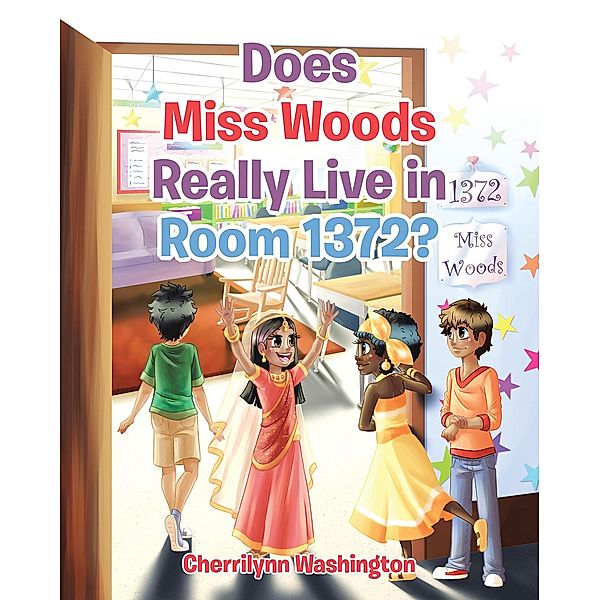 Does Miss Woods Really Live in Room 1372?, Cherrilynn Washington