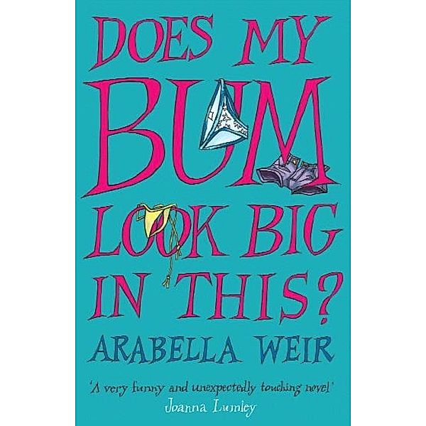 Does my Bum Look Big in This?, Arabella Weir