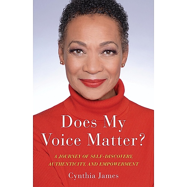 Does My Voice Matter?, Cynthia James