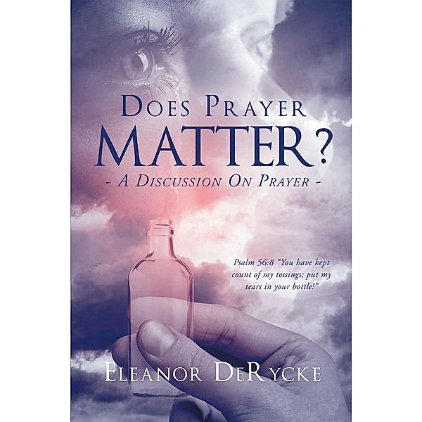 Does Prayer Matter? A Discussion On Prayer, Eleanor Derycke