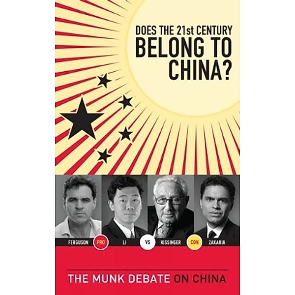 Does the 21st Century Belong to China?, Henry Kissinger, Niall Ferguson, David Li