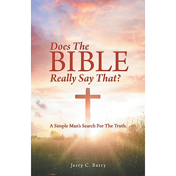 Does the Bible Really Say That?, Jerry C. Berry