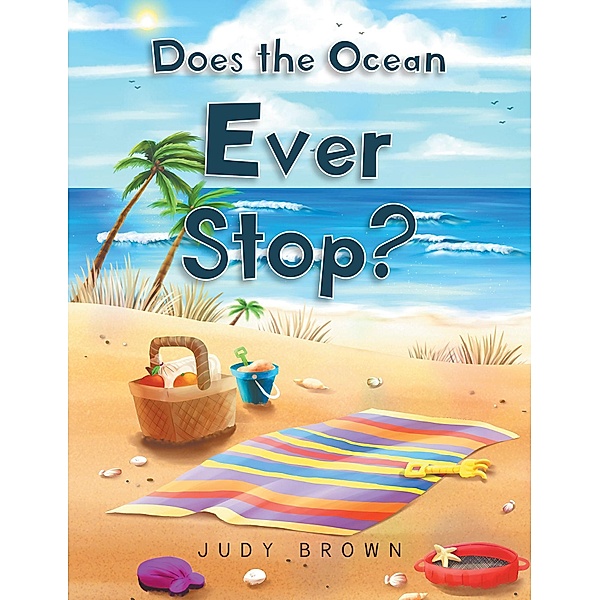 Does the Ocean Ever Stop?, Judy Brown