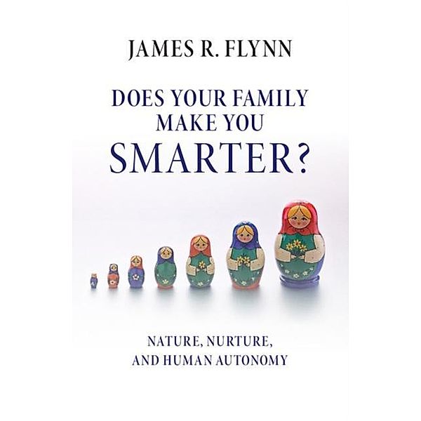 Does your Family Make You Smarter?, James R. Flynn