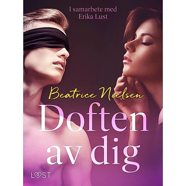 Doften av dig - erotisk novell, Beatrice Nielsen