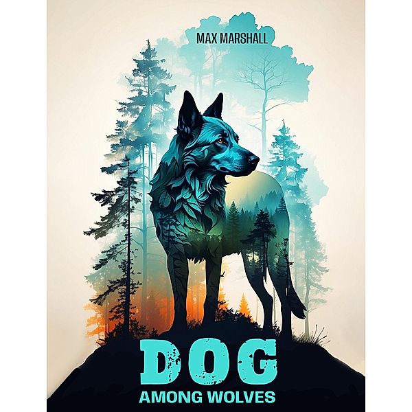 Dog Among Wolves, Max Marshall