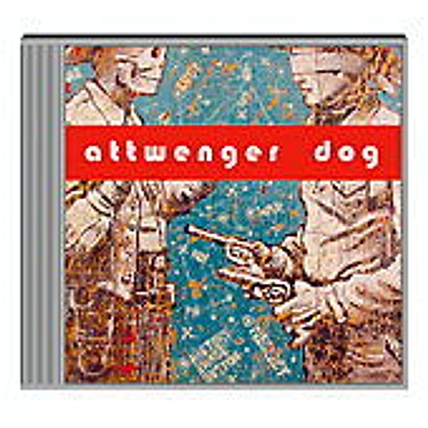 Dog - Attwenger -CD, Attwenger