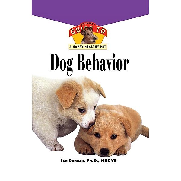 Dog Behavior / Happy Healthy Pet Bd.160, Ian Dunbar