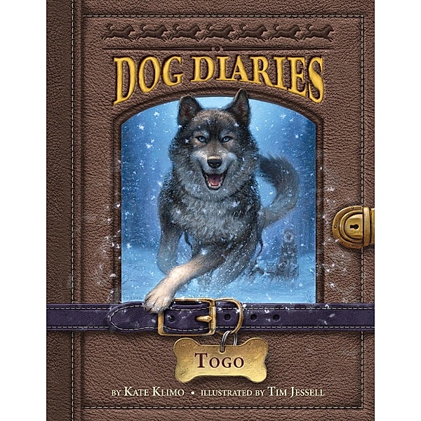 Dog Diaries #4: Togo / Dog Diaries Bd.4, Kate Klimo