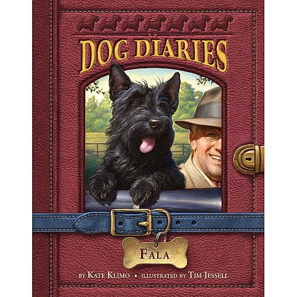 Dog Diaries #8: Fala / Dog Diaries Bd.8, Kate Klimo