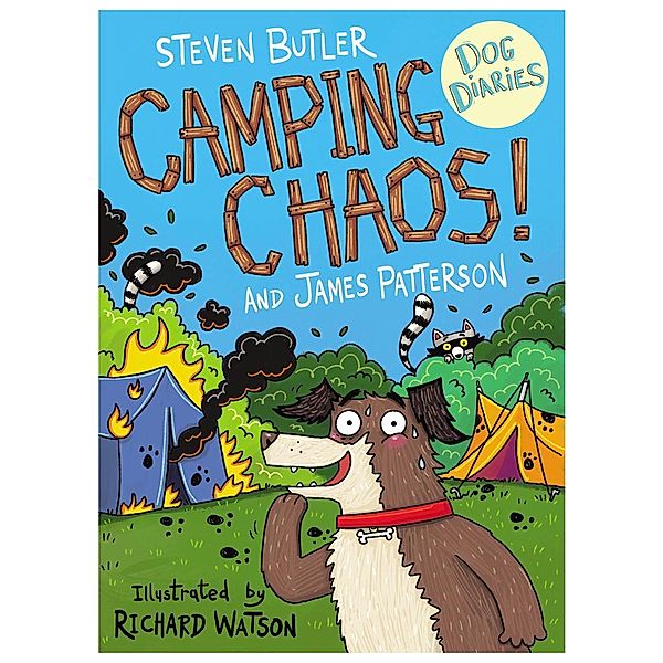 Dog Diaries: Camping Chaos! / Dog Diaries, Steven Butler, James Patterson