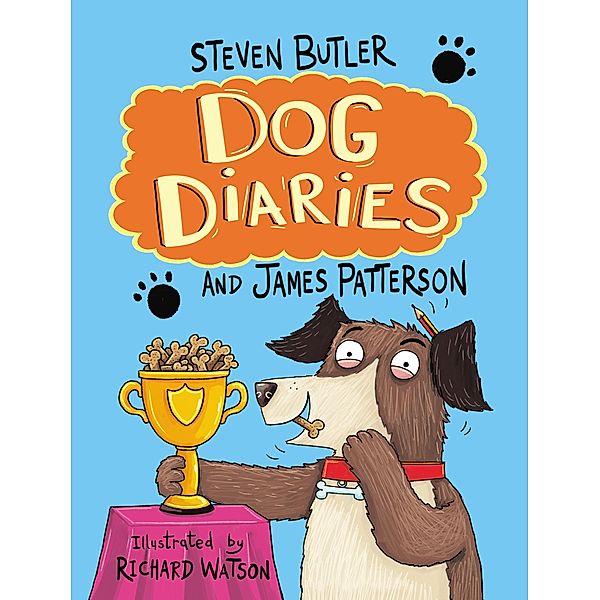 Dog Diaries / Dog Diaries, Steven Butler, James Patterson