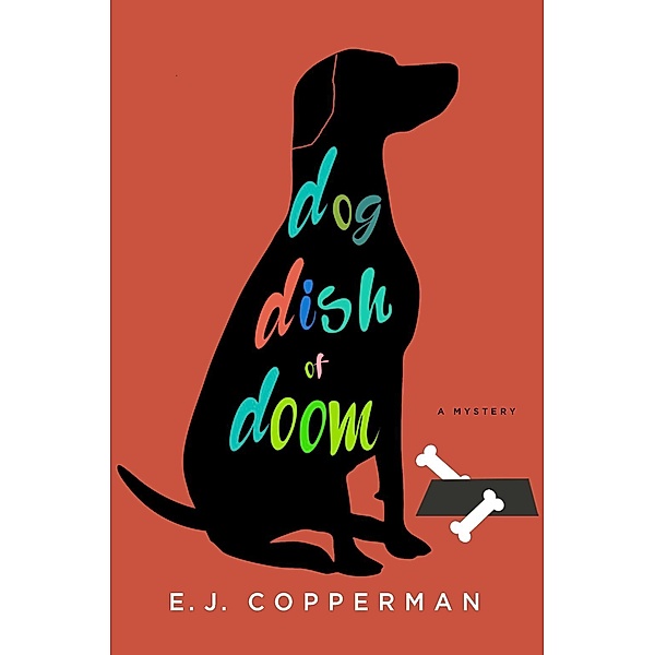 Dog Dish of Doom / Agent to the Paws Bd.1, E. J. Copperman