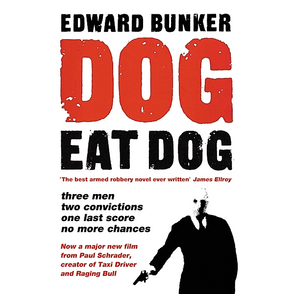 Dog Eat Dog, Edward Bunker