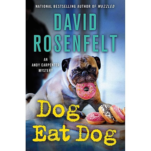 Dog Eat Dog / An Andy Carpenter Novel Bd.23, David Rosenfelt