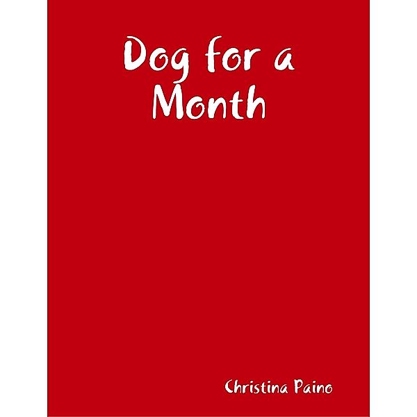 Dog for a Month, Christina Paino