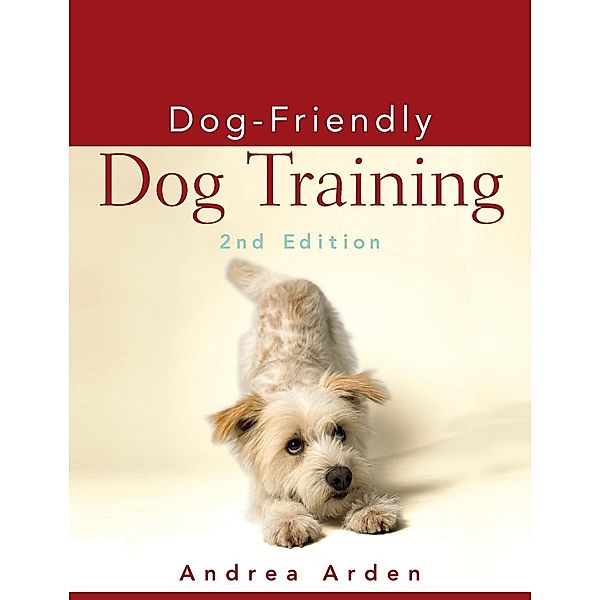 Dog-Friendly Dog Training, Andrea Arden