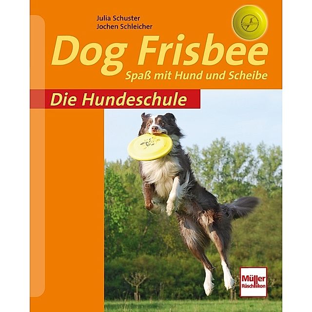 Dog Frisbee Buch von Julia Schuster bei Weltbild.ch bestellen