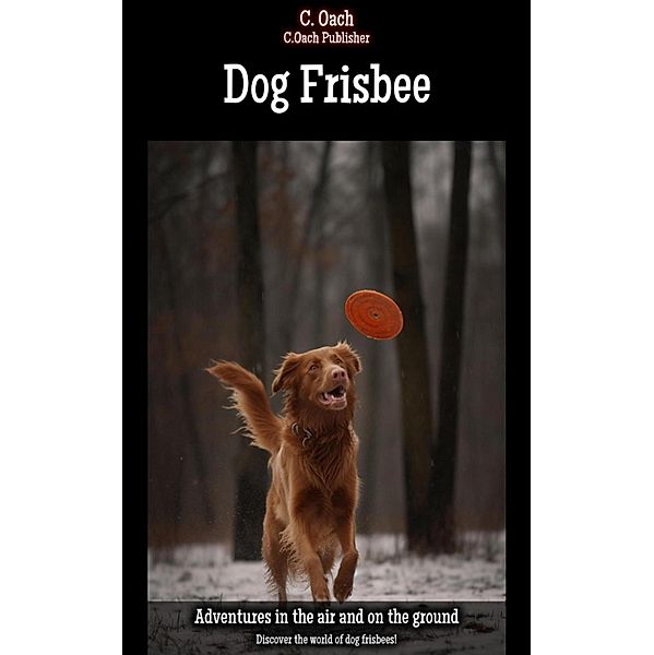 Dog Frisbee, C. Oach