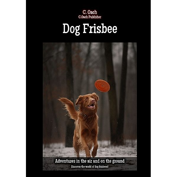 Dog Frisbee, C. Oach